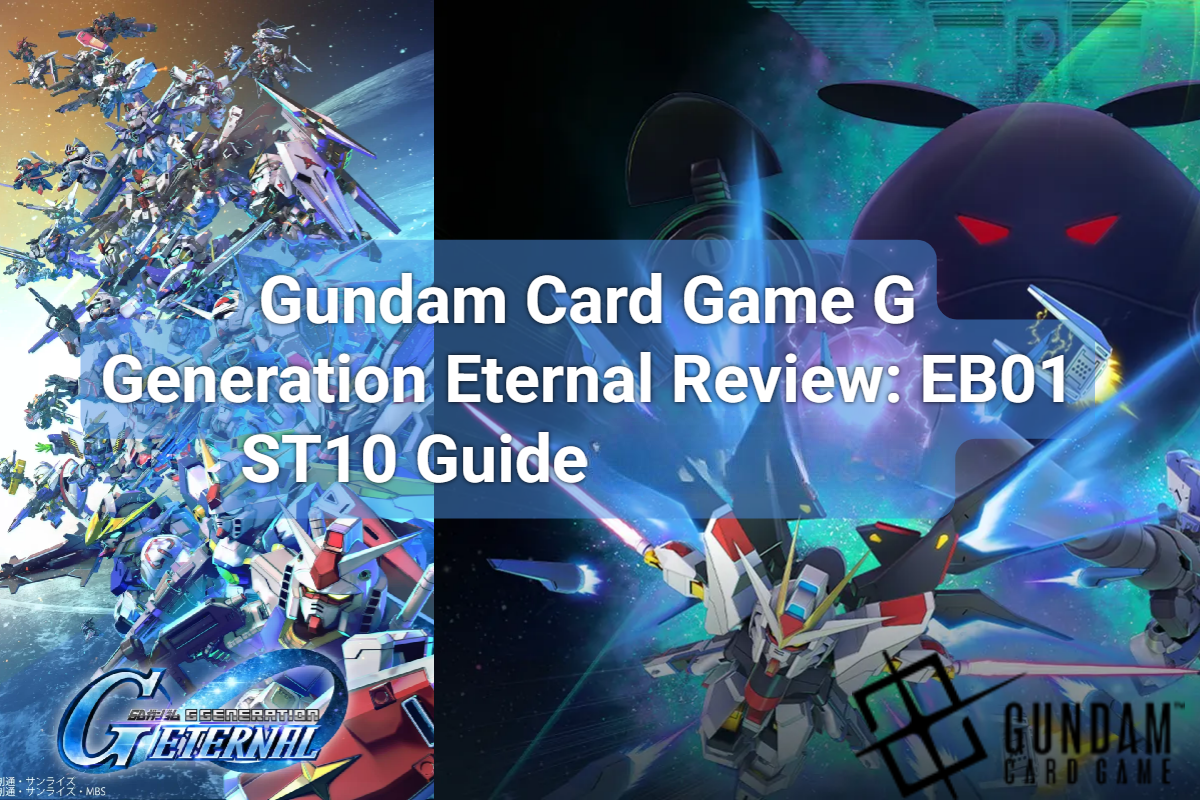 Gundam Card Game G Generation Eternal Review: EB01 ST10 Guide 2026