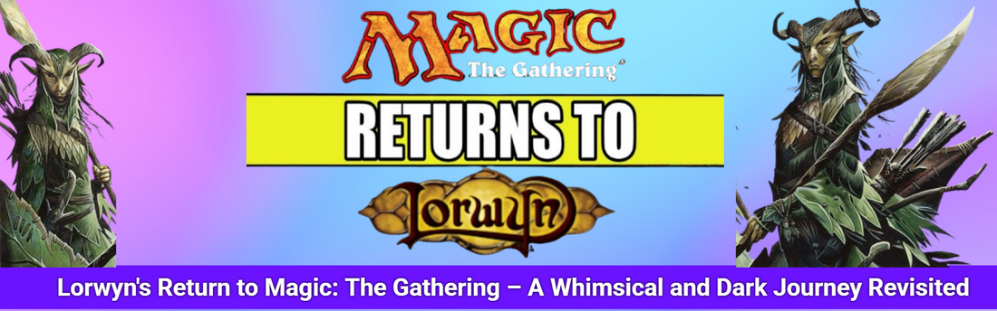 Lorwyn's Return to Magic: The Gathering – A Whimsical and Dark Journey Revisited