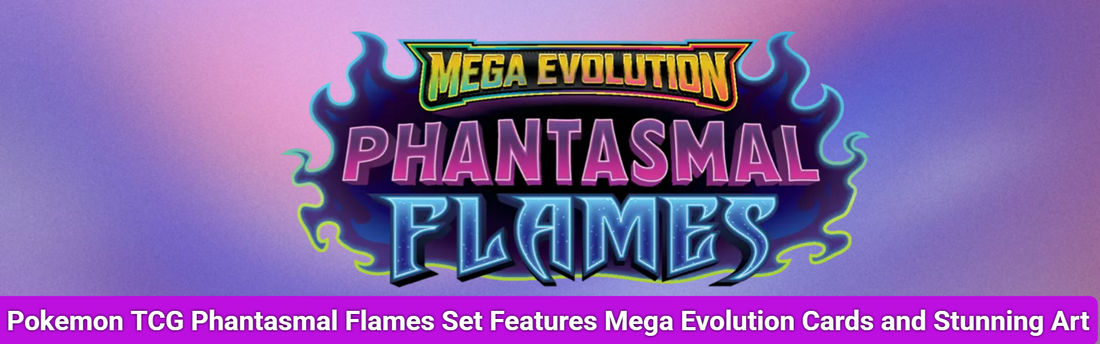 Pokémon TCG Phantasmal Flames Set Features Mega Evolution Cards and Stunning Art
