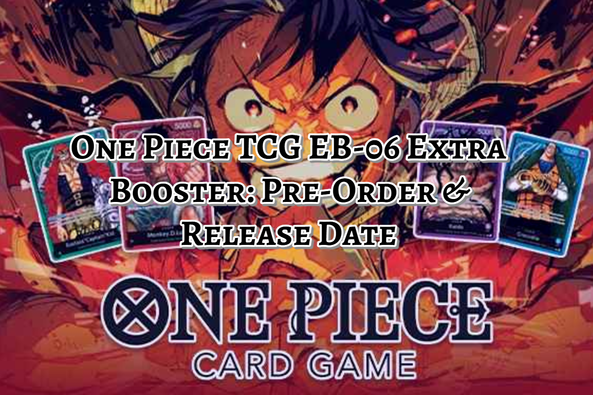 One Piece TCG EB-06 Extra Booster: Pre-Order & Release Date