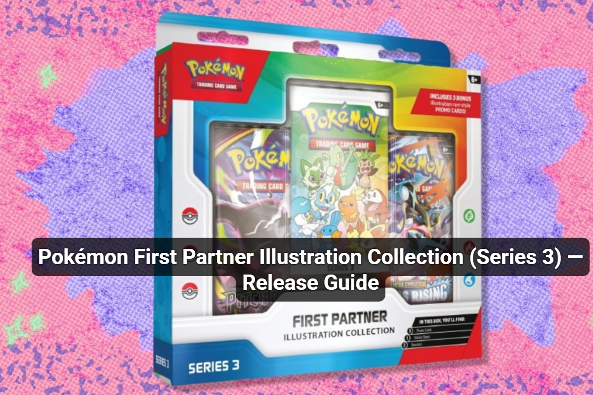 Pokémon First Partner Illustration Collection (Series 3) — Release Guide