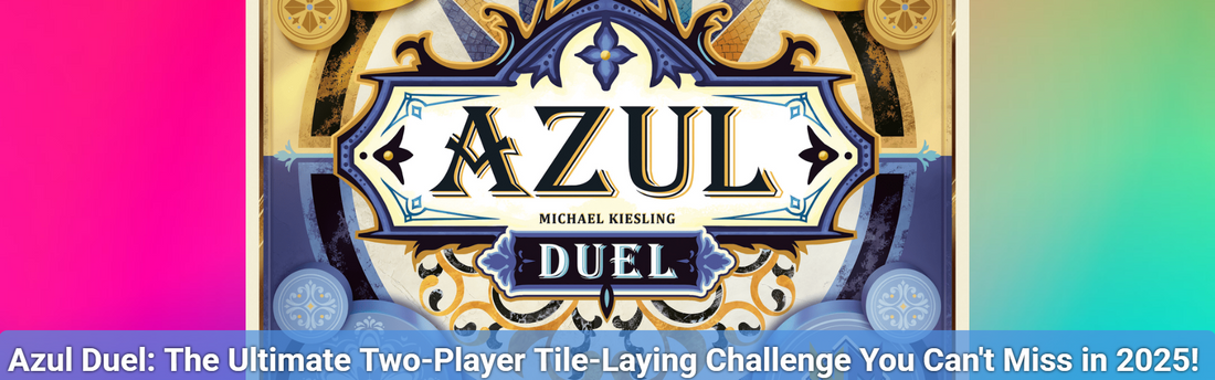 Azul Duel: The Ultimate Two-Player Tile-Laying Challenge You Can't Miss in 2025!