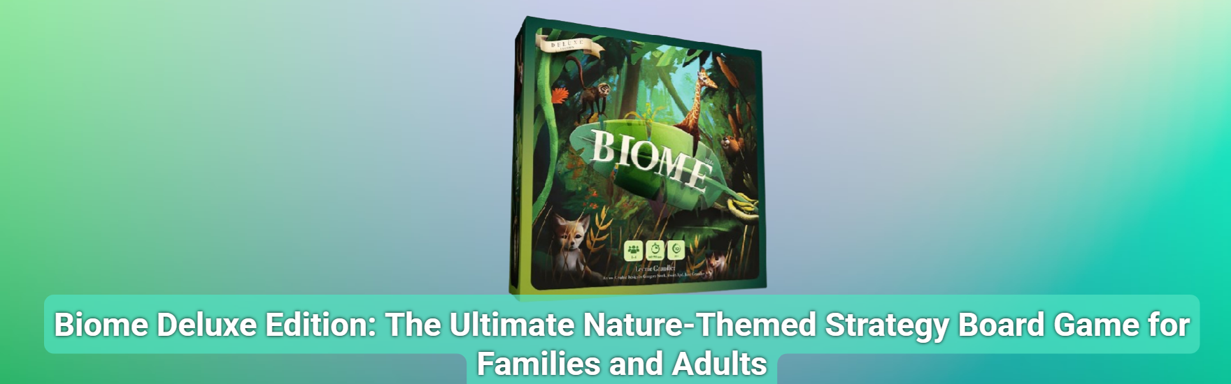 Biome Deluxe Edition: The Ultimate Nature-Themed Strategy Board Game for Families and Adults
