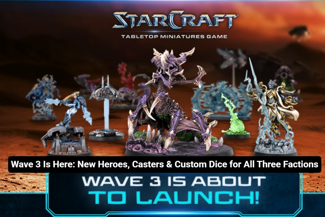 Wave 3 Is Here: New Heroes, Casters & Custom Dice for All Three Factions
