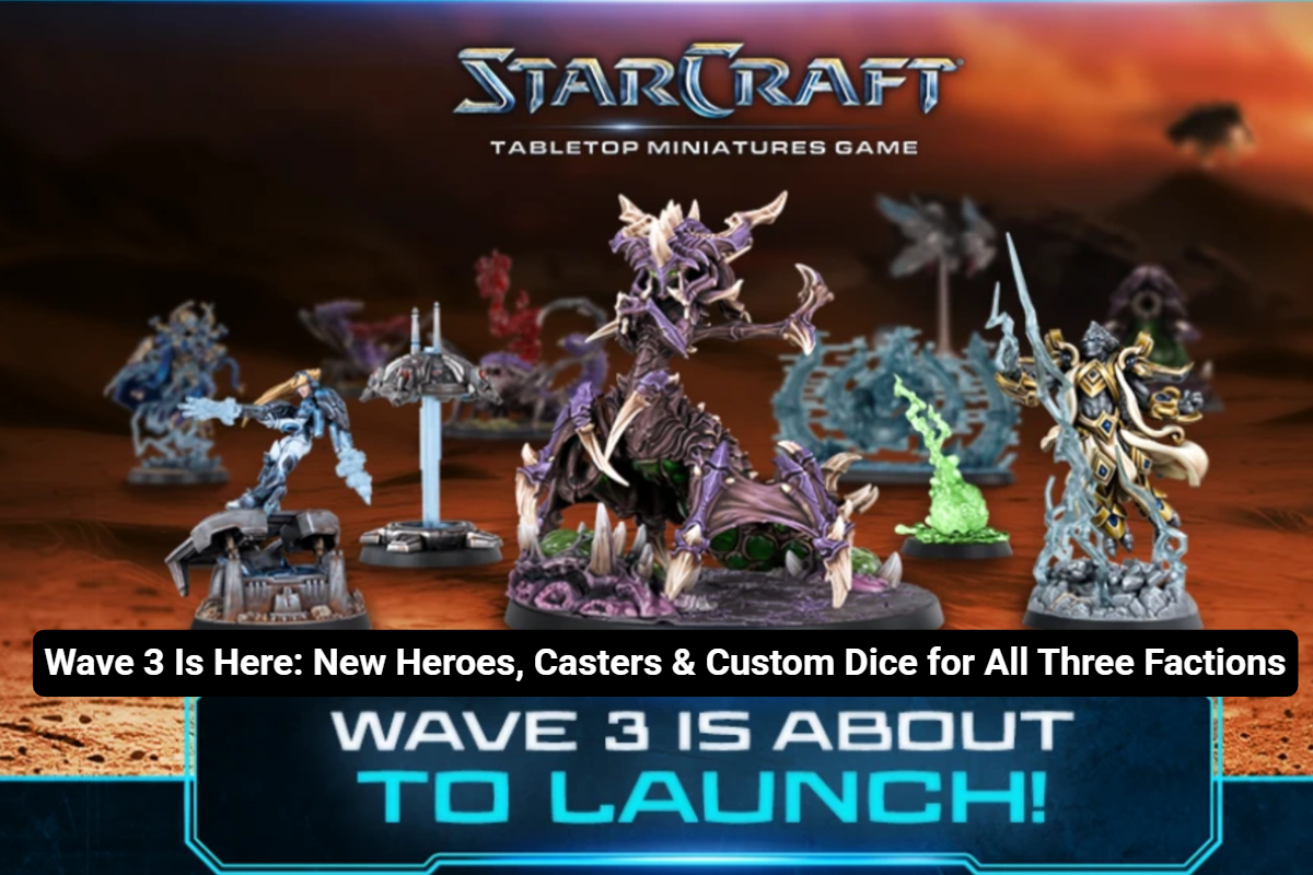 Wave 3 Is Here: New Heroes, Casters & Custom Dice for All Three Factions