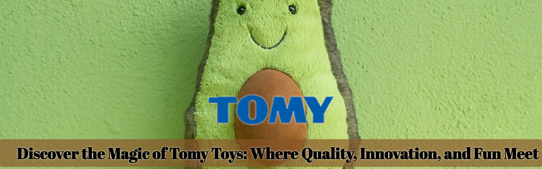 Discover the Magic of Tomy Toys: Where Quality, Innovation, and Fun Meet