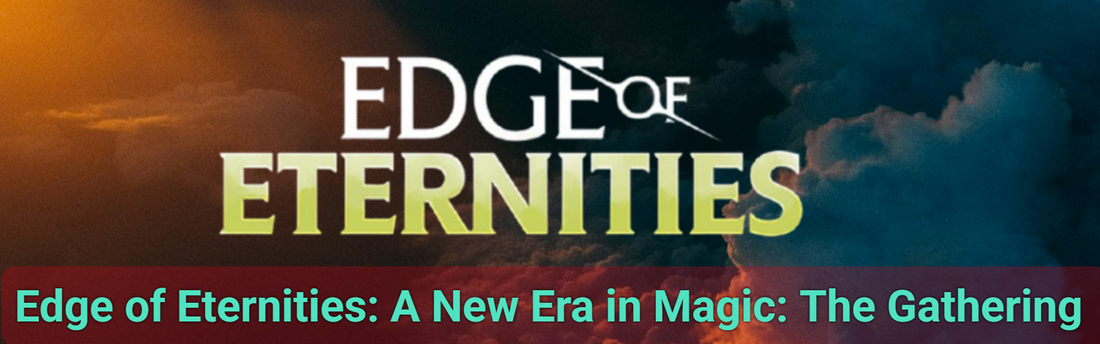 Edge of Eternities: A New Era in Magic: The Gathering