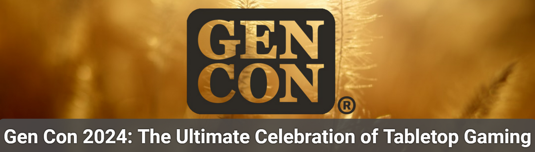 Gen Con 2024: The Ultimate Celebration of Tabletop Gaming