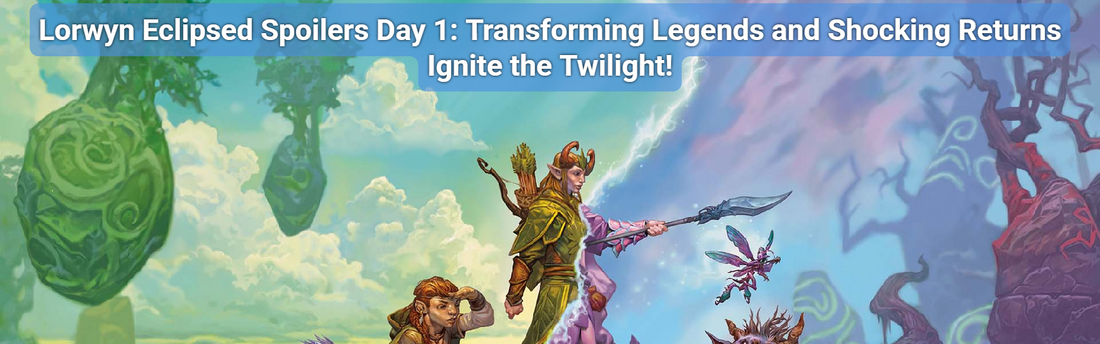 Lorwyn Eclipsed Spoilers Day 1: Transforming Legends and Shocking Returns Ignite the Twilight!