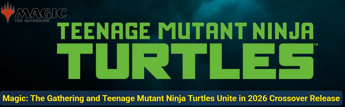 Magic: The Gathering and Teenage Mutant Ninja Turtles Unite in 2026 Crossover Release