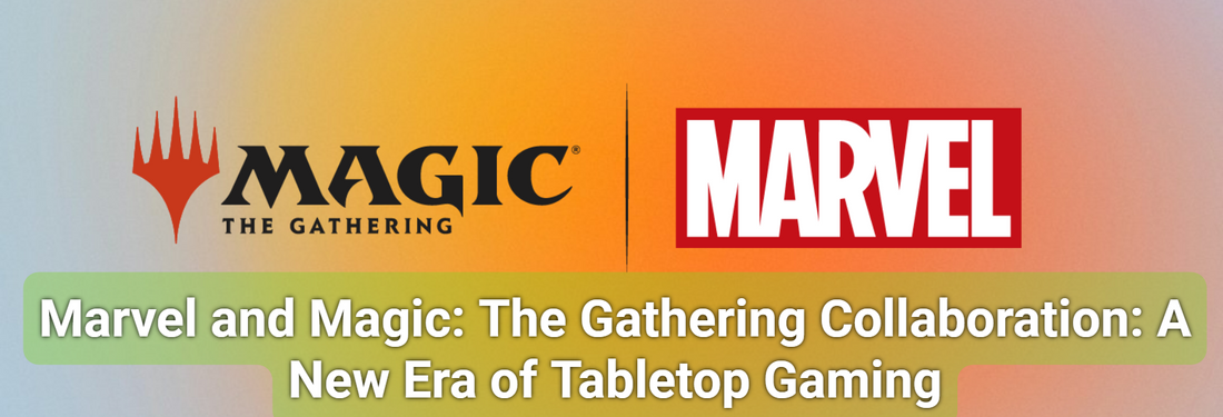 Marvel and Magic: The Gathering Collaboration: A New Era of Tabletop Gaming