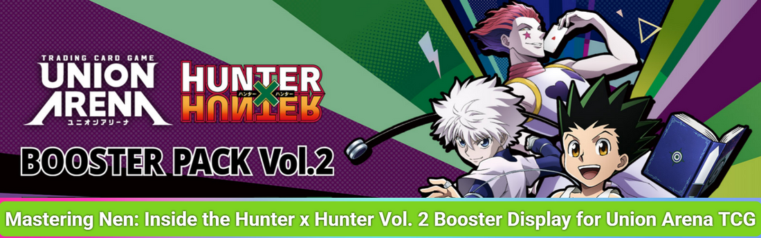 Mastering Nen: Inside the Hunter x Hunter Vol. 2 Booster Display for Union Arena TCG