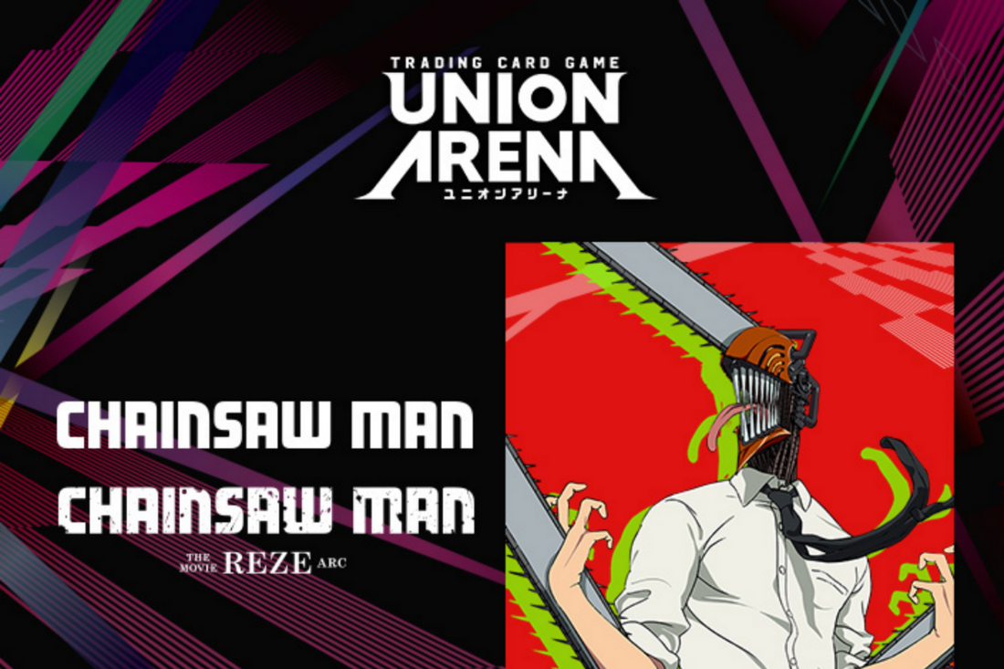 Union Arena Chainsaw Man (UE22BT) — Pre-Order Guide