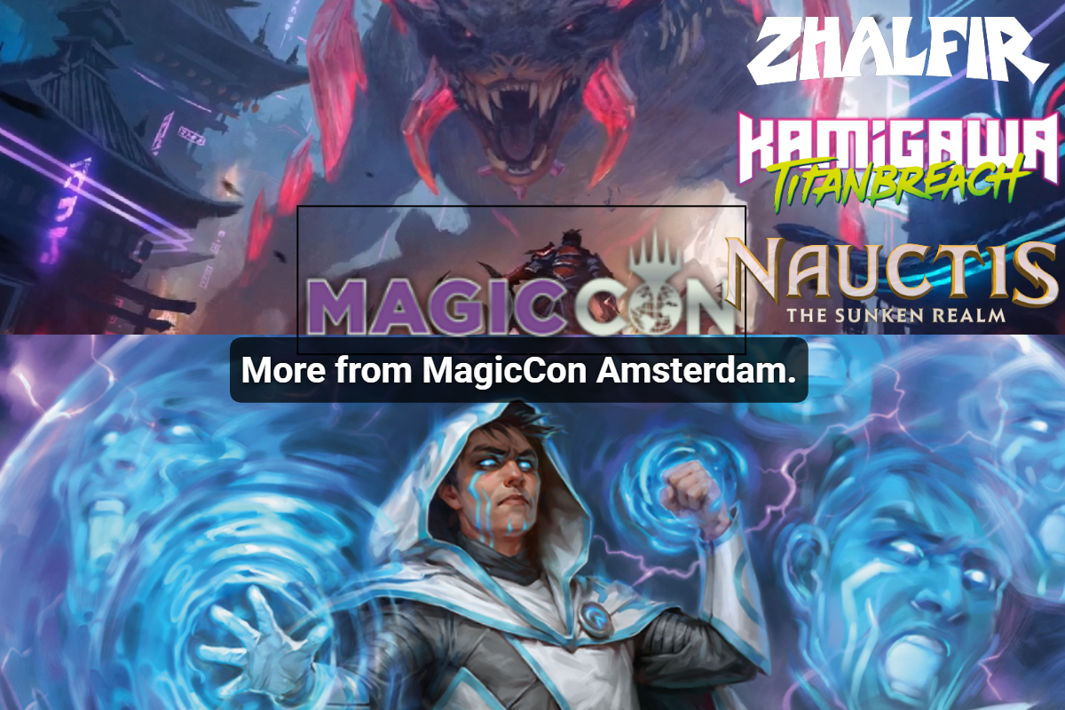 More from MagicCon Amsterdam.