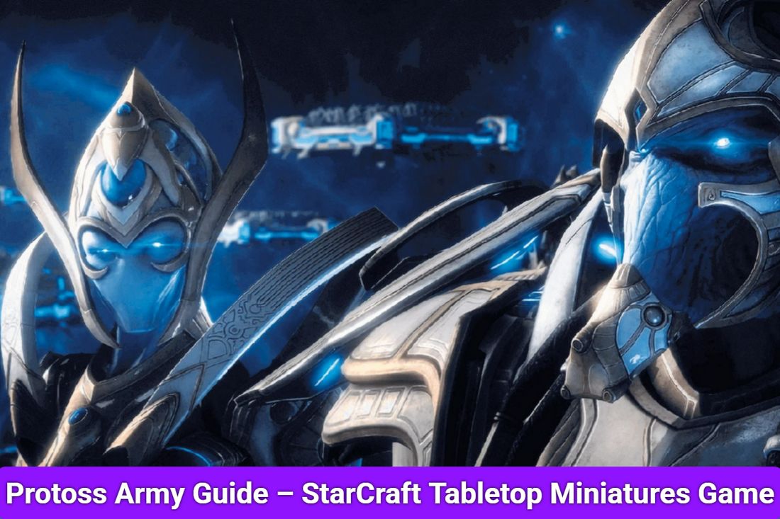 Protoss Army Guide- StarCraft Tabletop Miniatures Game
