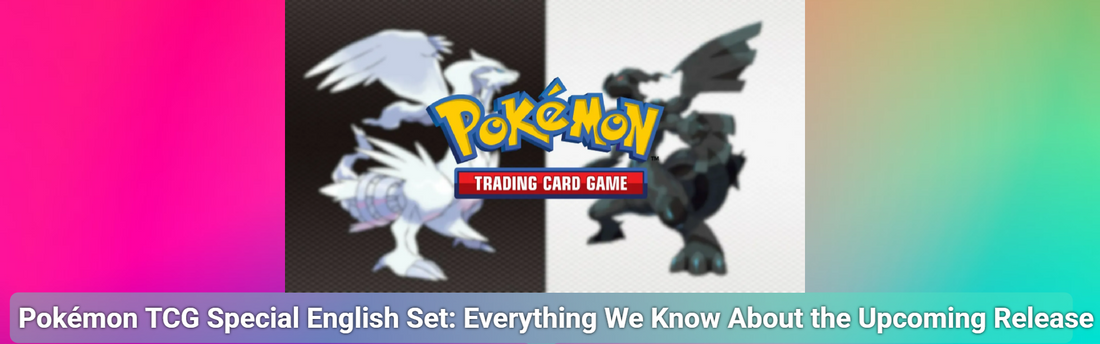 Pokémon TCG Special English Set: Everything We Know About the Upcoming Release