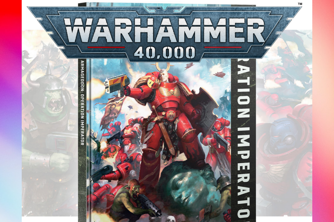 Warhammer 40K Operation Imperator Lore Book Explained – Armageddon Guide