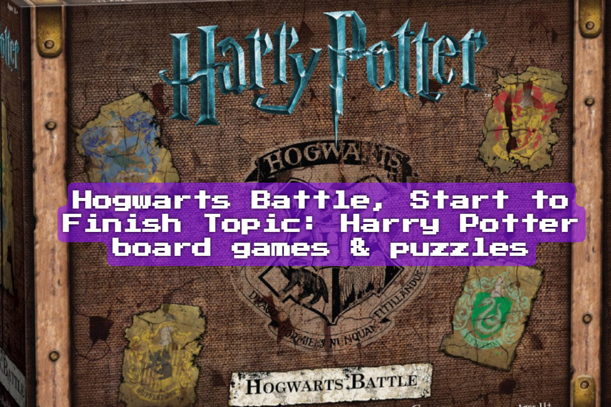 Hogwarts Battle, Start to Finish Topic: Harry Potter board games & puzzles