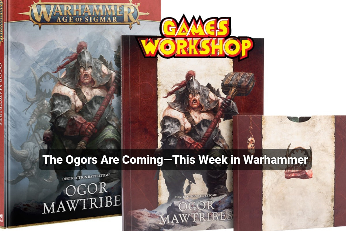 The Ogors Are Coming — This Week in Warhammer