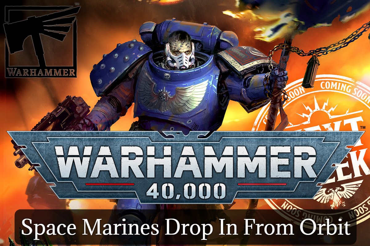 Space Marines Drop In From Orbit