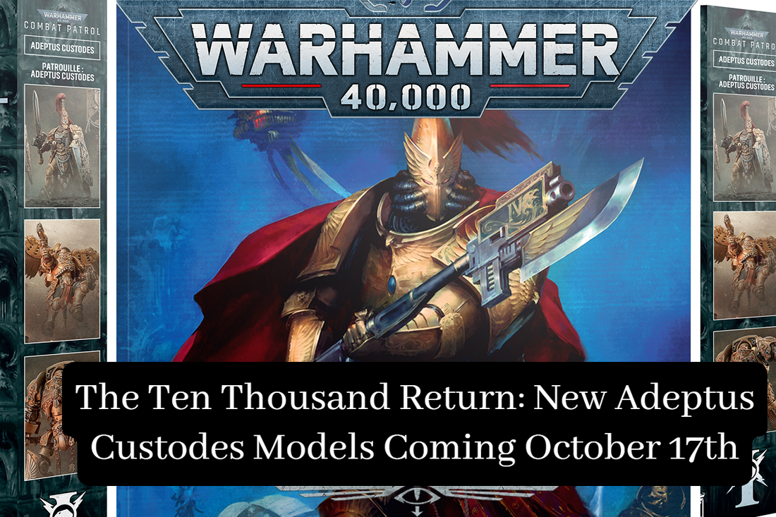 The Ten Thousand Return: New Adeptus Custodes Models Coming October 17th