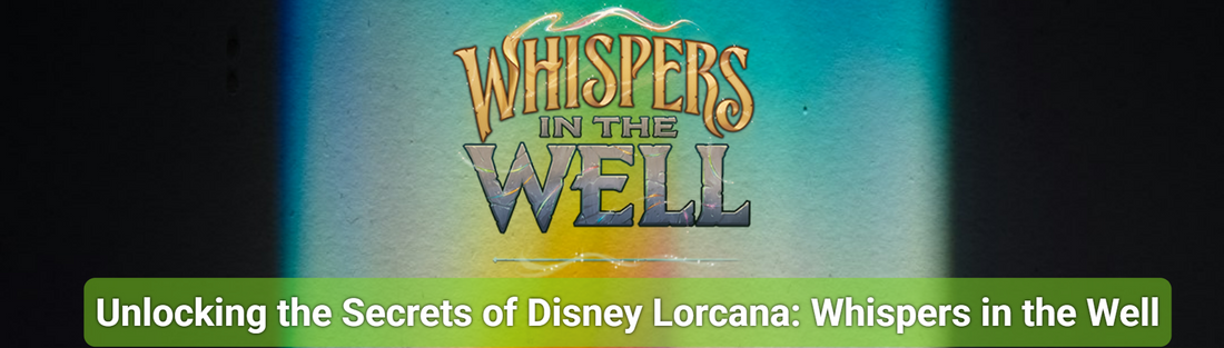 Unlocking the Secrets of Disney Lorcana: Whispers in the Well