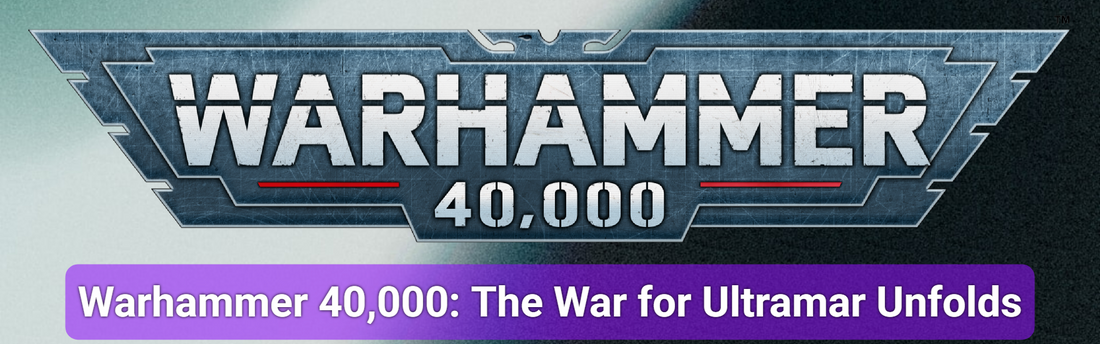 Warhammer 40,000: The War for Ultramar Unfolds