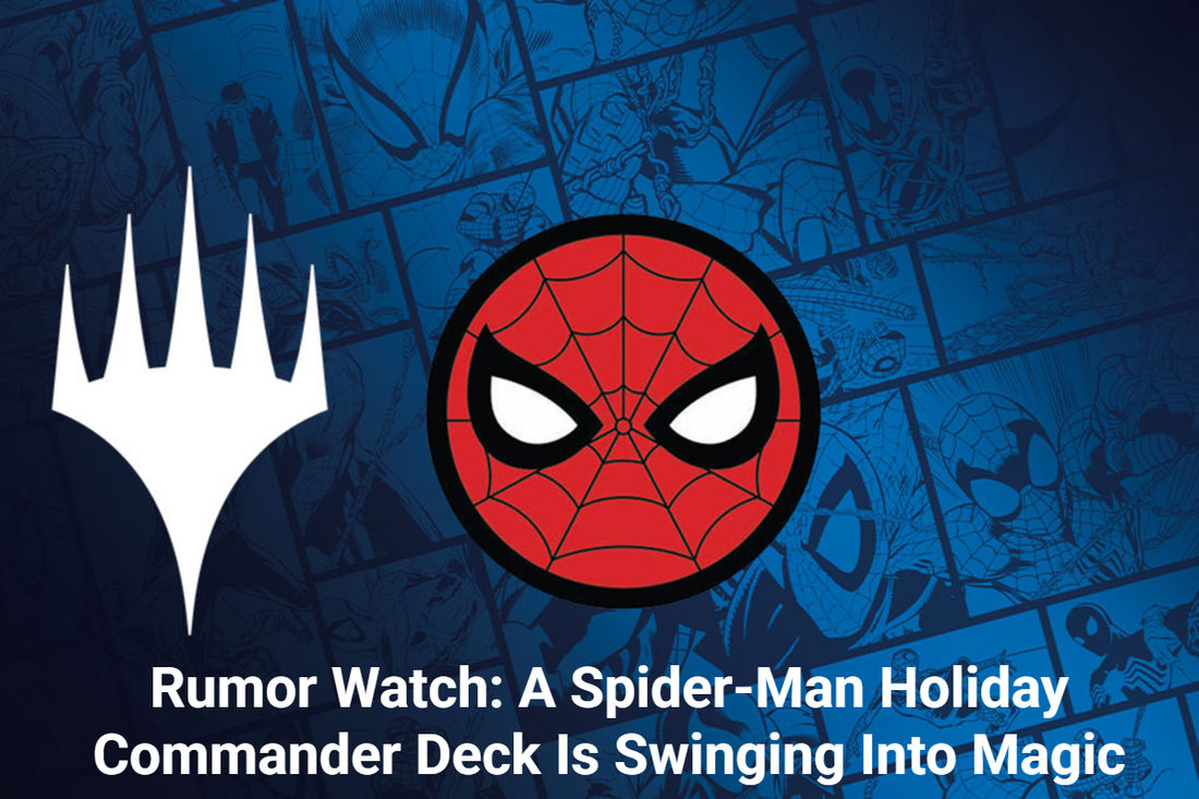 Rumor Watch: A Spider-Man Holiday Commander Deck Is Swinging Into Magic