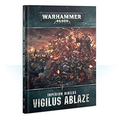 Games Workshop: Warhammer 40,000: Imperium Nihilus: Vigilus Ablaze (Hardcover)