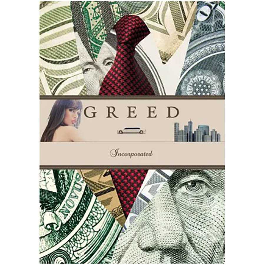 GREED INCORPORATED