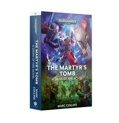 Games Workshop Dawn Of Fire The Martyr'S Tomb Pb Novel BL3097