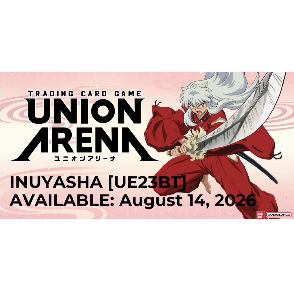 Union Arena Card Game Inuyasha Booster Display (UE23BT) (16Ct)