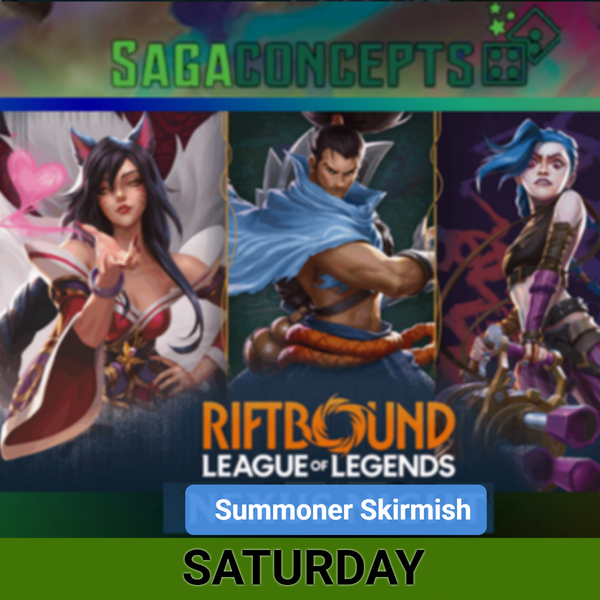 06/13/2026 Sat Riftbound TCG - June Summoner Skirmish - 32 Seats - Saturday 9:45 am Tournament