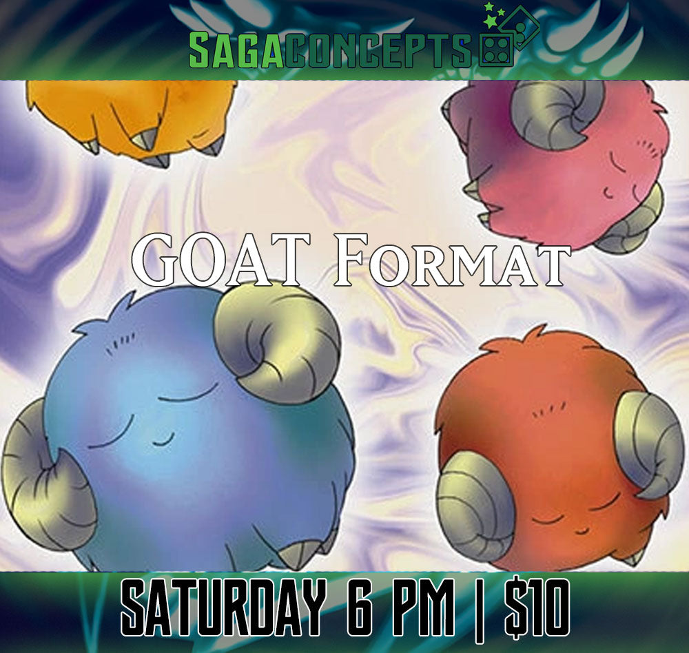 06/06/2026 Sat Yugioh TCG - Saturday GOAT Format at 6 pm Tournament