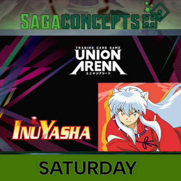 08/15/2026 Sat Union Arena TCG Saturday Afternoon at 3 pm 5 Pack Sealed - Inyuyasha - 8 players Tournament Pre-Release