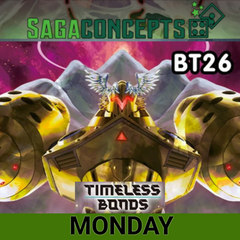 08/31/2026 Mon Digimon TCG Prerelease - Timeless Bonds - BT-26 6-Pack Sealed at 7 pm - 16 Seats Tournament Pre-Release