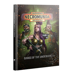 Games Workshop Necromunda Gangs Of The Underhive Hardbound Book 301-77