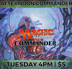 09/08/2026 Tue Magic the Gathering Afternoon Commander at 4 pm