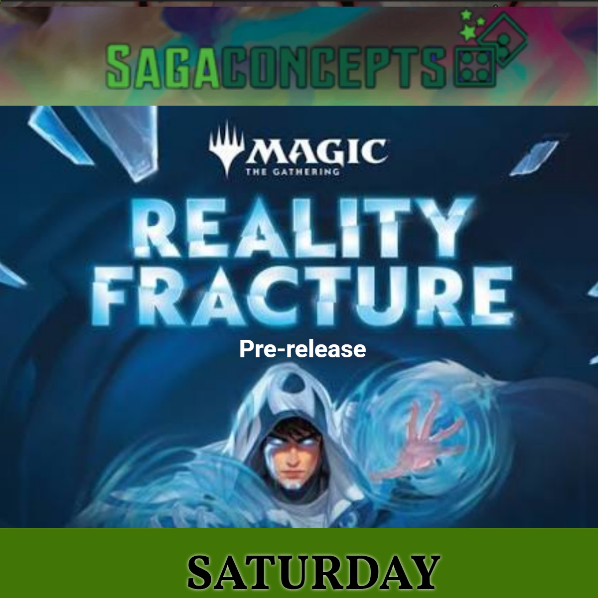 09/26/2026 Sat Magic the Gathering: Reality Fracture at 4 pm - Saturday 16 Seats - 4 rounds Tournament Pre-Release