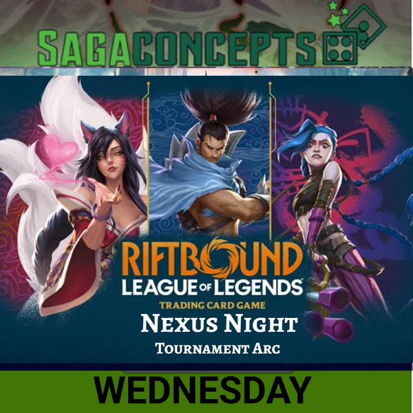 11/25/2026 Wed Riftbound TCG - Nexus Night Tournament Arc - RGN Era - 20 Seats - Wednesday 7 pm Tournament